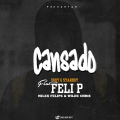 Cansado (feat. Wilde Chris, Milex Felipe & Feli-P Bombofire)