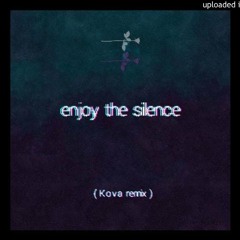 Depeche Mode - Enjoy The Silence (Kova Remix)