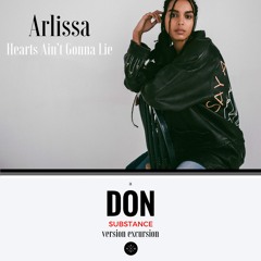 Arlissa - Hearts Ain't Gonna Lie (Don Substance Version Excursion)