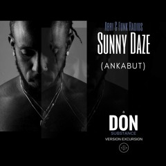 Abri & Funk Radius - Sunny Daze (Ankabut) (Don Substance Version Excursion)