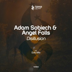 Adam Sobiech & Angel Falls - Disillusion (Dub Mix)
