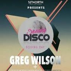 Greg Wilson warm up - Andy Buchan & Good2Groove, 53 Degrees North Halifax