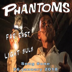 The Phantoms-Far east lightbulb (2018)