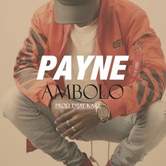 Payne_Ambolo [Produced By Dijay Karl].mp3