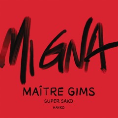 POWER NEW ! [F3] /// Maitre Gims, Super Sako & Hayko - Mi Gna