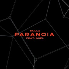 Paranoia - Skillz x Quel