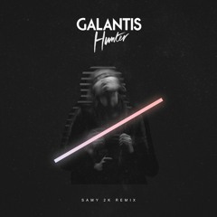 Galantis - Hunter (Samy 2k Remix)