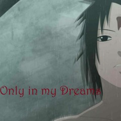 Only in my Dreams
