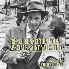 French Connection Volume 5 - Speciale Saint Valentin Selected & mixed by Big Jourvil
