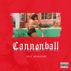 Cannonball ft. Kemosabi (Prod. BirdieBands)