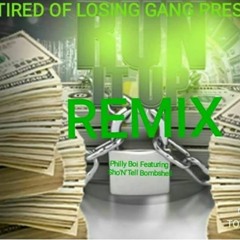 Philly Boi Ft. Show n Tell run it up remxi