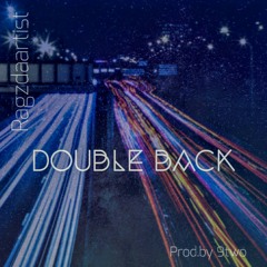 " DOUBLE BACK " Prod. By 9two