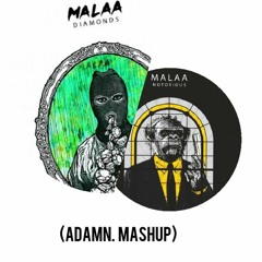 Malaa - Diamonds Vs Malaa - Notorious [ ADAMN. MASHUP]