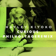 Hayley Kiyoko - Curious (Phil Voltage Remix)