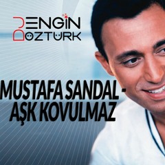 Mustafa Sandal - Aşk Kovulmaz (Engin Öztürk Remix)