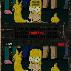 Fuck Em- Mello M