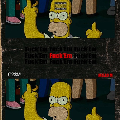 Fuck Em- Mello M
