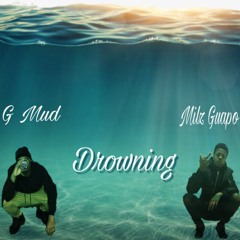 Drowning Ft G Mud
