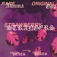 Strawberry Strangers Ft. Original God (prod. retnik beats & chuki beats)