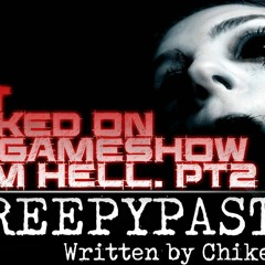 Creepypasta -I got hooked on the Gameshow From Hell - /Connie's Story by Chike Deluna