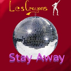 Les Crayons : Stay Away (Boggot/Krøll/Heinesen)