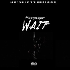 No Genre - Wait
