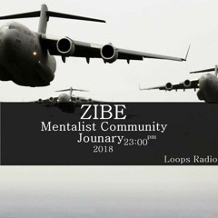 ZIBE_Mentalist Community(January 2018)Loops Radio