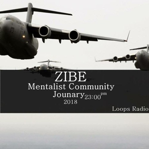 ZIBE_Mentalist Community(January 2018)Loops Radio