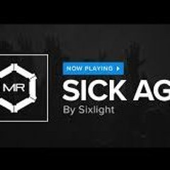 Sixlight - Sick Again