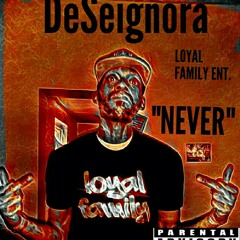 DeSeignora "NEVER"