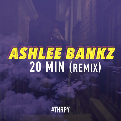 Lil Uzi - 20 Min Remix (Ashlee Bankz)