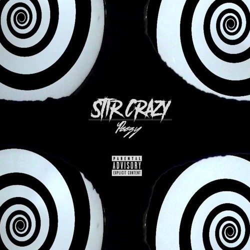 Stir Crazy (Prod. KiLaMDaPro)