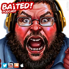 Baited! Ep #34 - Boogie2988 Uncensored!