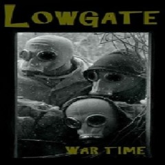 LOWGATE-War Time