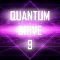 Quantum Drive 9
