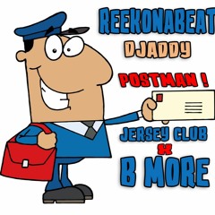Postman - (feat Dj Addy) (Jersey Meets Baltimore Club)