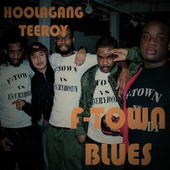 HoolaGang TeeRoy - F-Town Blues