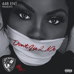 20 - Dont Lie 2 Me Prod. By Sosa 808