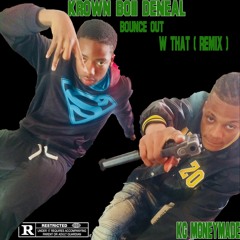 Krown Boii Deneal -  Bounce Out W That Ft MoneyMade #FreeKg