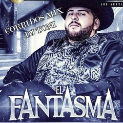 El Fantasma Corridos Mix 2018 Dj Toni Cd Juarez Chih. **DESCARGA DISPONIBLE**