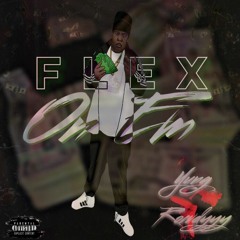 Flex On Em