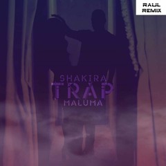 Shakira - Trap Ft. Maluma (RAUL REMIX)