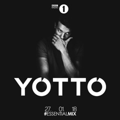 Yotto Essential Mix (BBC Radio 1) 27th January 2018