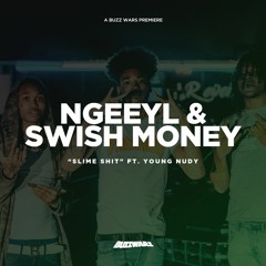 NGeeYL & Swish Money "Slime Shit" Ft. Young Nudy [Prod. Pierre Bourne]
