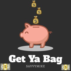 Get Ya Bag (Prod. Nish & Camonthebeat)