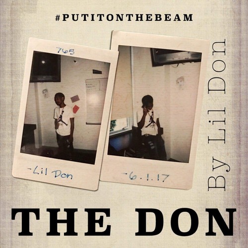 PLAYTIME FEATURING LIL DEVIN - LIL DON - #PUTITONTHEBEAM #TheDON- EP