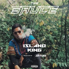 The Sauce x Island King (prod. by JunTwice)