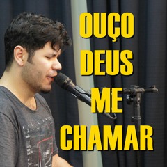 Ouço Deus me chamar
