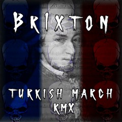 Brixton - Turkish March Rmx