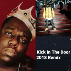 Kick In The Door - Remix 2018 Produced by The Great DJ Premier